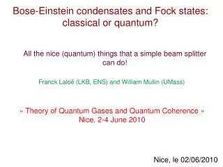 Bose-Einstein condensates and Fock states: classical or quantum?