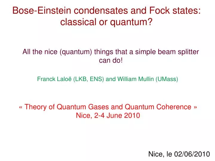 bose einstein condensates and fock states classical or quantum