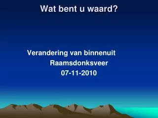 wat bent u waard