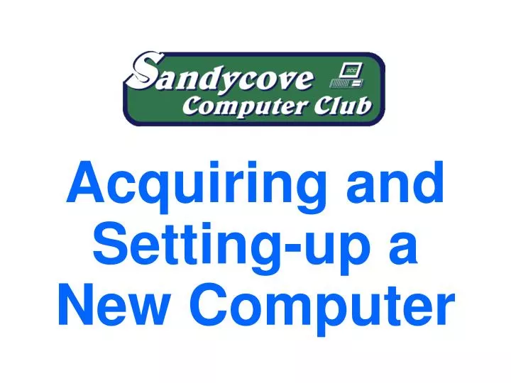 acquiring and setting up a new computer