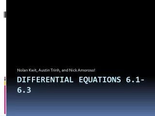 Differential Equations 6.1-6.3
