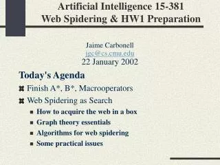 Artificial Intelligence 15-381 Web Spidering &amp; HW1 Preparation