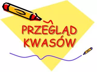 przegl d kwas w