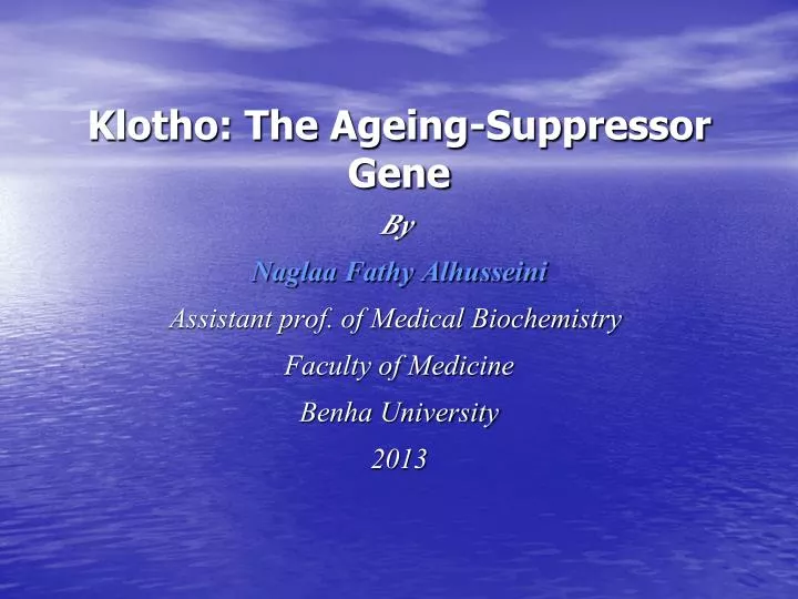 klotho the ageing suppressor gene