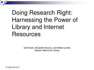 Doing Research Right: Harnessing the Power of Library and Internet Resources