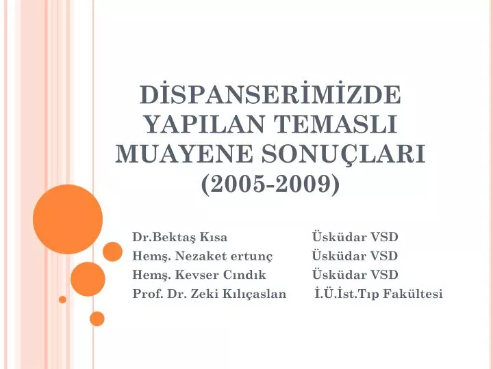 d spanser m zde yapilan temasli muayene sonu lari 2005 2009