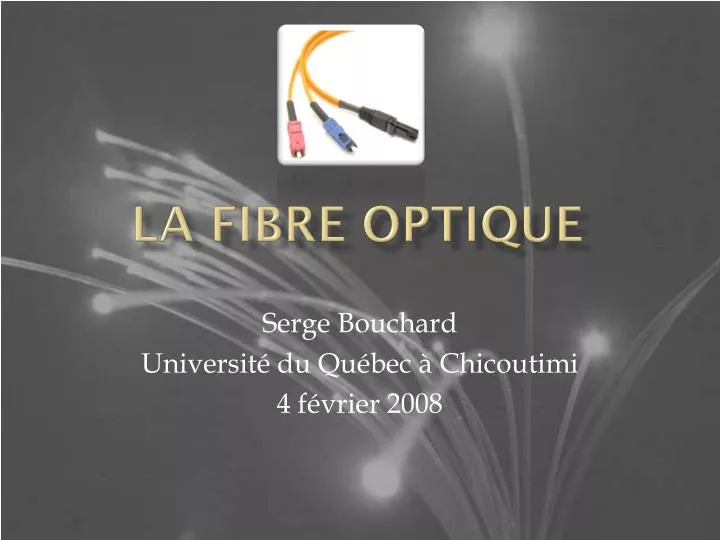 la fibre optique