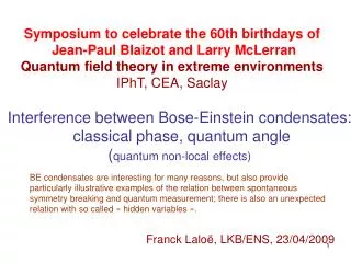 Symposium to celebrate the 60th birthdays of Jean-Paul Blaizot and Larry McLerran