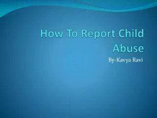 How To Report Child Abuse