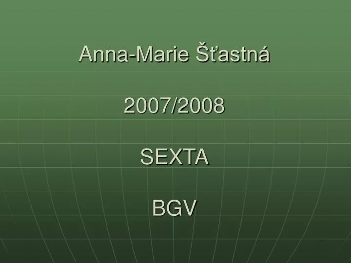 anna marie astn 2007 2008 sexta bgv