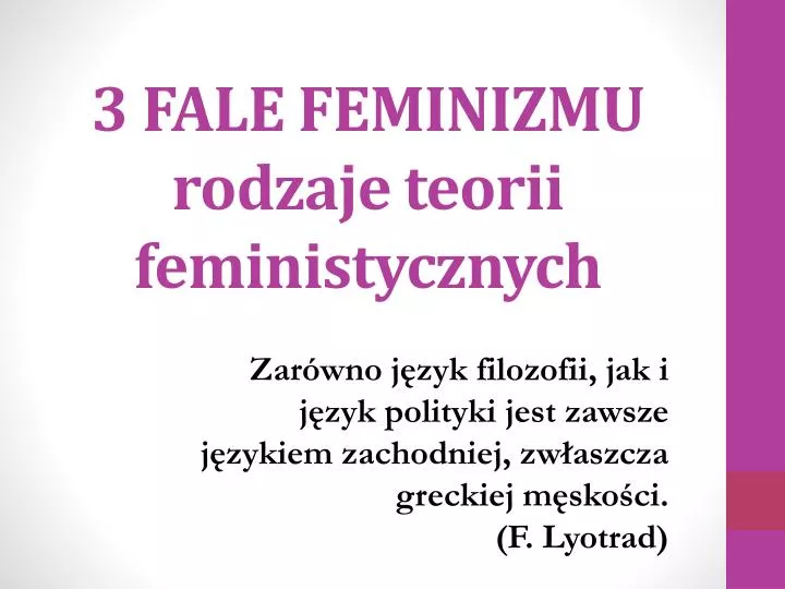 3 fale feminizmu rodzaje teorii feministycznych