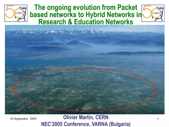 the ongoing evolution from packet based networks to hybrid networks in research education networks