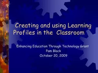 Creating and using Learning Profiles in the Classroom