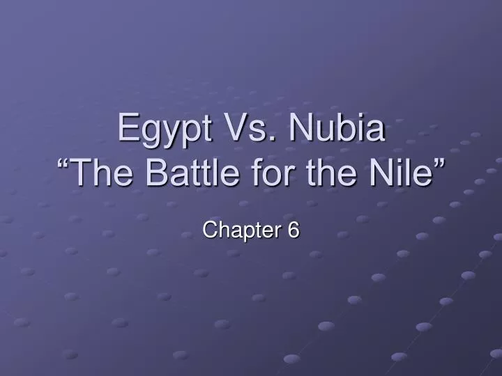 egypt vs nubia the battle for the nile