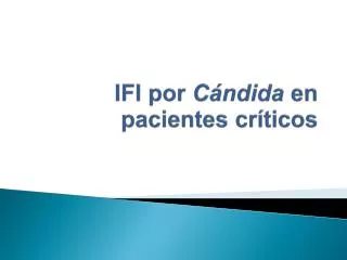ifi por c ndida en pacientes cr ticos