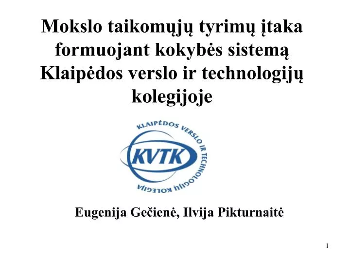 mokslo taikom j tyrim taka formuojant kokyb s sistem klaip dos verslo ir technologij kolegijoje