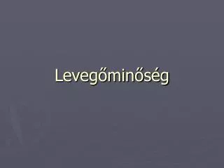 leveg min s g