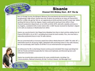 Sisanie Channel 933 Midday Host , M-F 10a-3p
