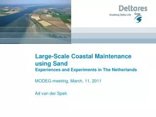 Large-Scale Coastal Maintenance using Sand Experiences and Experiments in The Netherlands