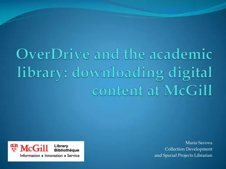 overdrive and the academic library downloading digital content at mcgill
