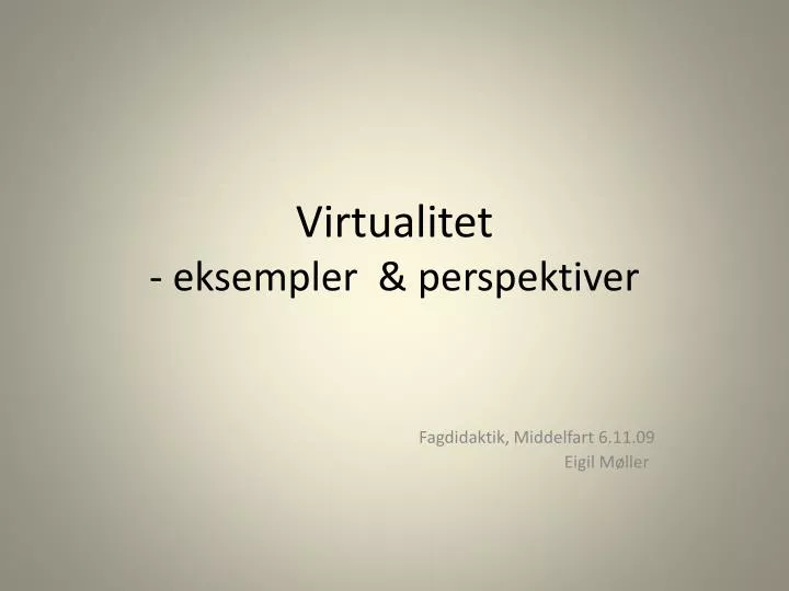 virtualitet eksempler perspektiver