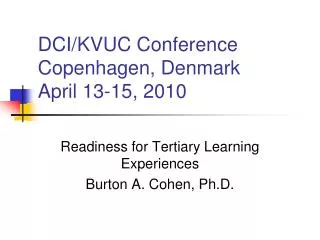 DCI/KVUC Conference Copenhagen, Denmark April 13-15, 2010