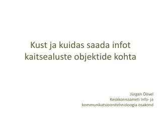 kust ja kuidas saada infot kaitsealuste objektide kohta