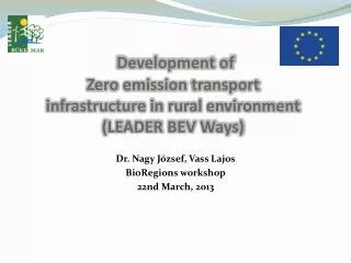 Development of Zero emission transport infrastructure in rural environment (LEADER BEV Ways)