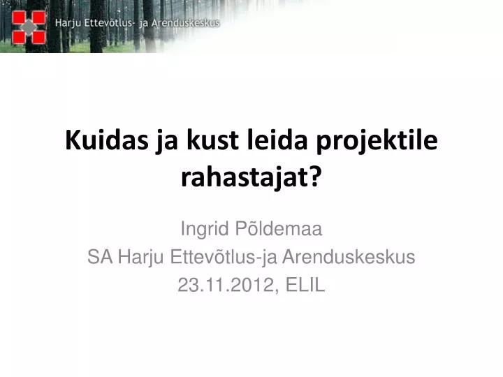 kuidas ja kust leida projektile rahastajat