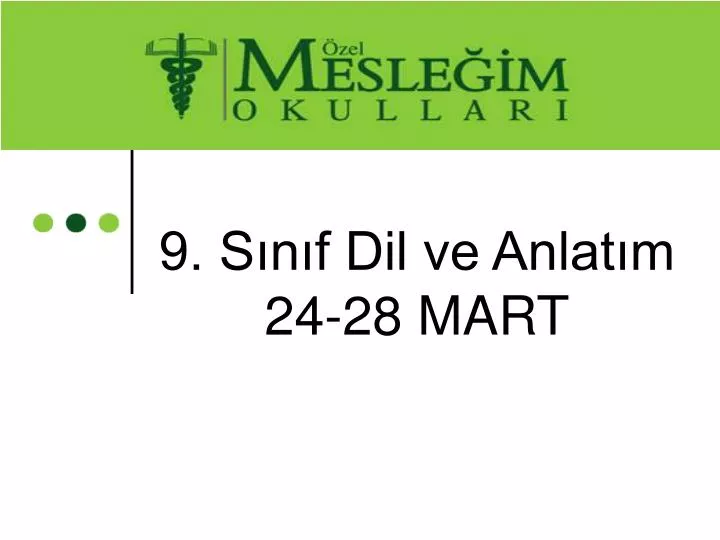 9 s n f dil ve anlat m 24 28 mart