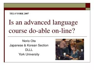 Is an advanced language course do-able on-line?