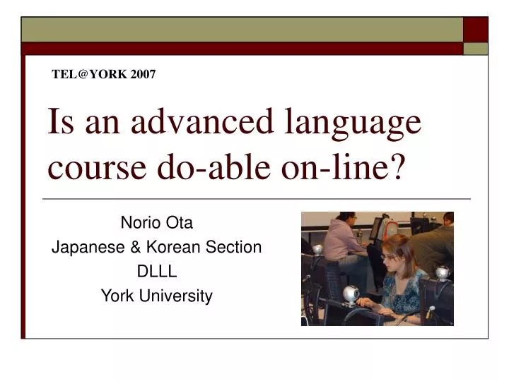 is an advanced language course do able on line