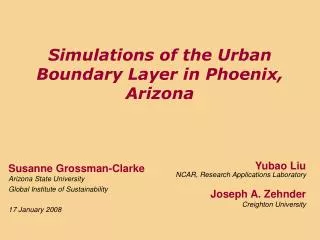 Simulations of the Urban Boundary Layer in Phoenix, Arizona