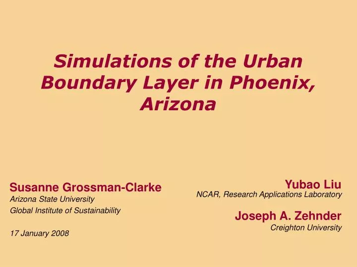 simulations of the urban boundary layer in phoenix arizona