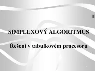 simplexov algoritmus e en v tabulkov m procesoru