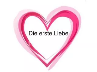 die erste liebe