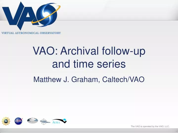 vao archival follow up and time series