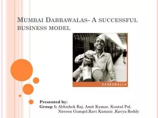 Mumbai Dabbawalas- A successful business model