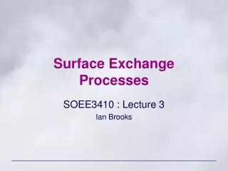 Surface Exchange Processes