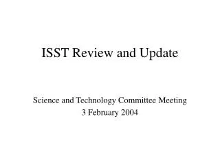 ISST Review and Update