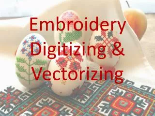 Embroidery Digitizing & Vectorizing