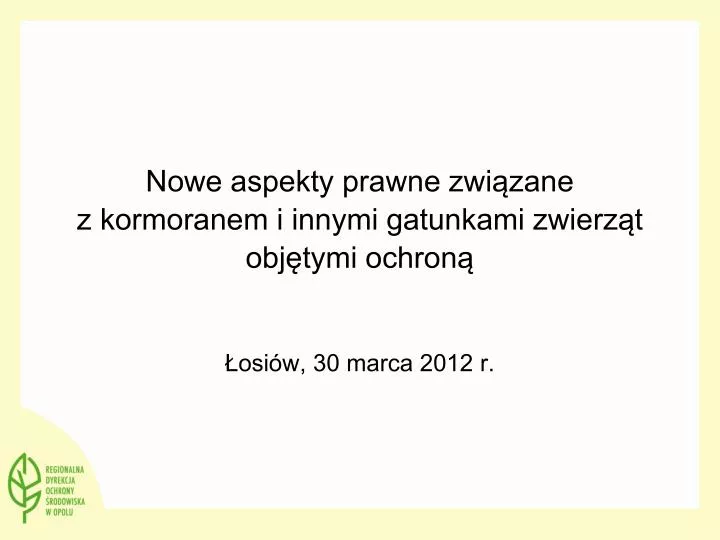 nowe aspekty prawne zwi zane z kormoranem i innymi gatunkami zwierz t obj tymi ochron