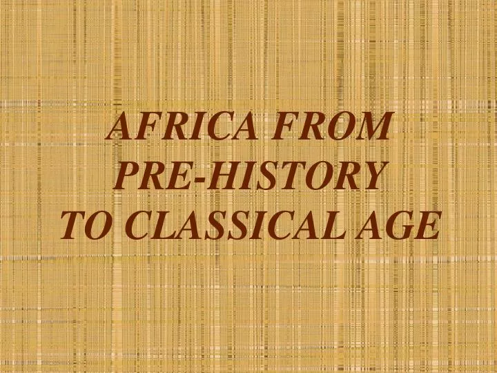 africa from pre history to classical age