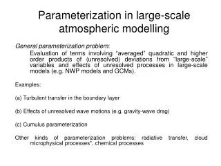 Parameterization in large-scale atmospheric modelling