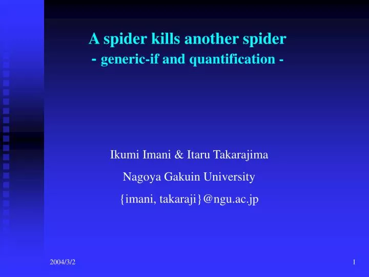 a spider kills another spider generic if and quantification