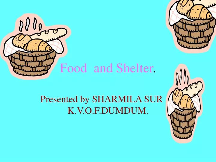 food and shelter