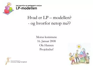 hvad er lp modellen og hvorfor netop nu