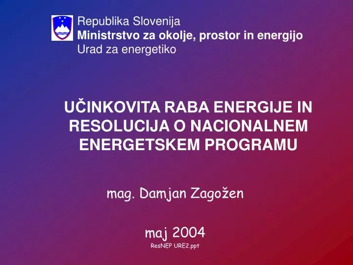 u inkovita raba energije in resolucija o nacionalnem energetskem programu
