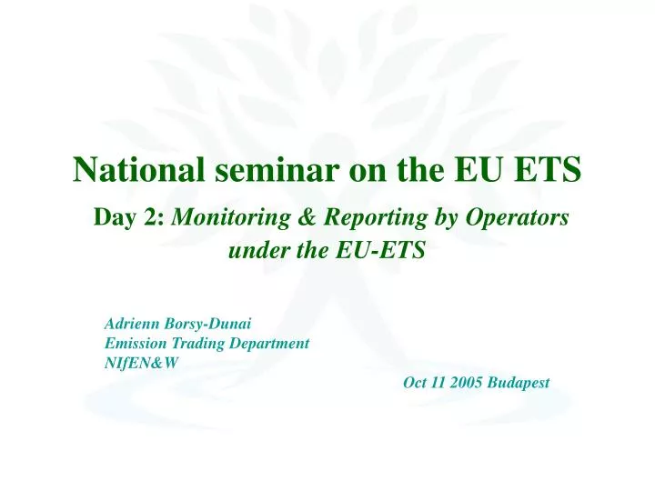 national seminar on the eu ets day 2 monitoring reporting by operators under the eu ets