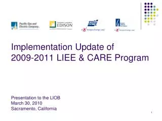 Implementation Update of 2009-2011 LIEE &amp; CARE Program